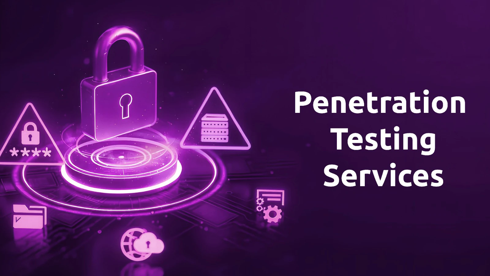 Penetration Testing Services: How to Choose the Right Provider